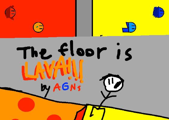 THE FLOOR IS LAVA 1