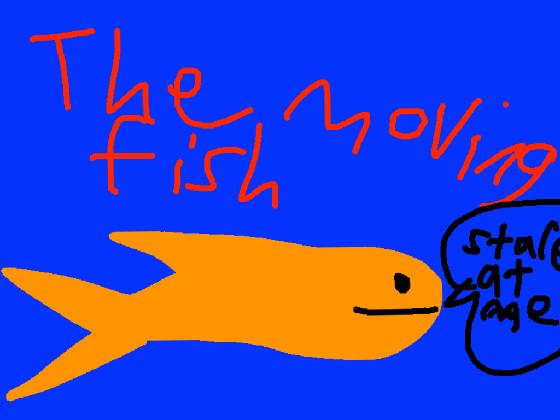 the moving fish