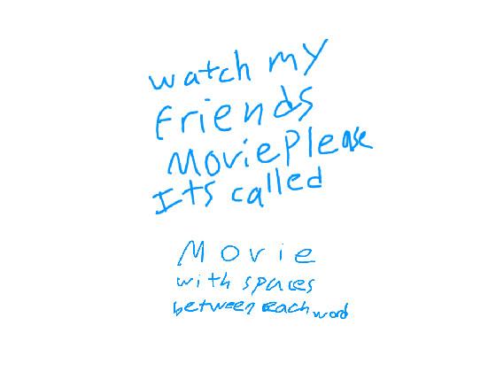 watch my friend movie plss