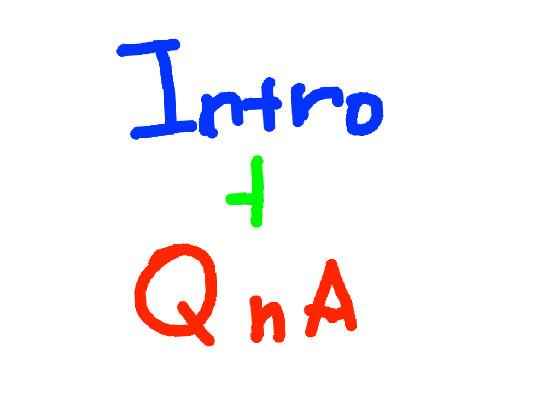 Intro and Qna