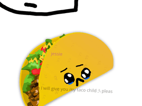 Look at a taco simulator 