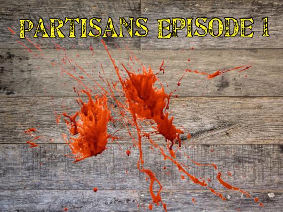 The Partisans: Episode 1 The Overtaking