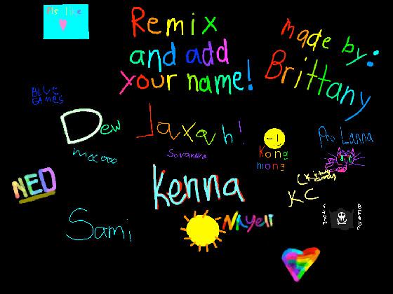 Remix, add your name! 1