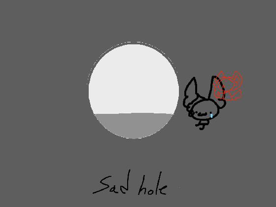 re:sad hole