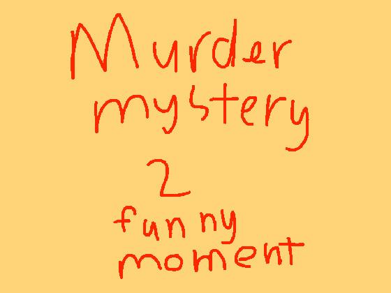 murder mystery funny moment