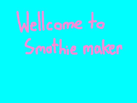 make a smoothie (origanal)