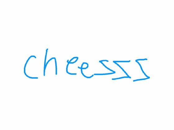 literally just the word cheezzz