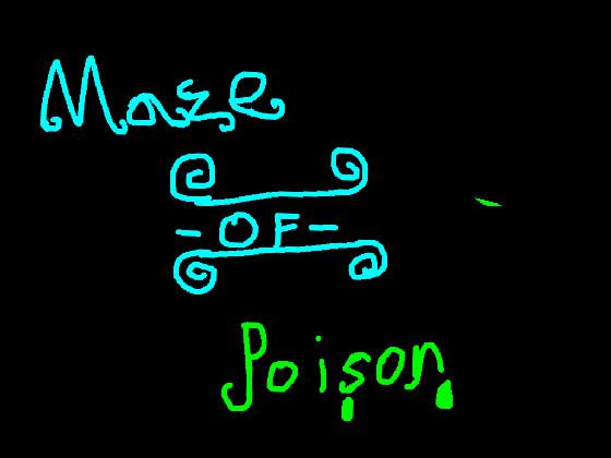 Maze of Poison 1