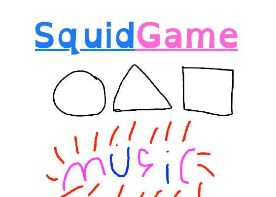 squid game music!