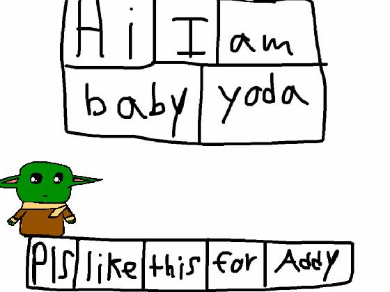 baby Yoda#Addy made this