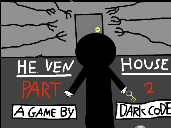 HEVEN HOUSE- PART 2 1