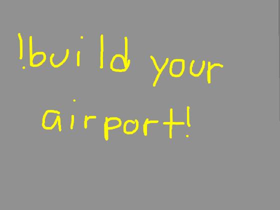 build your airport(Update) 1