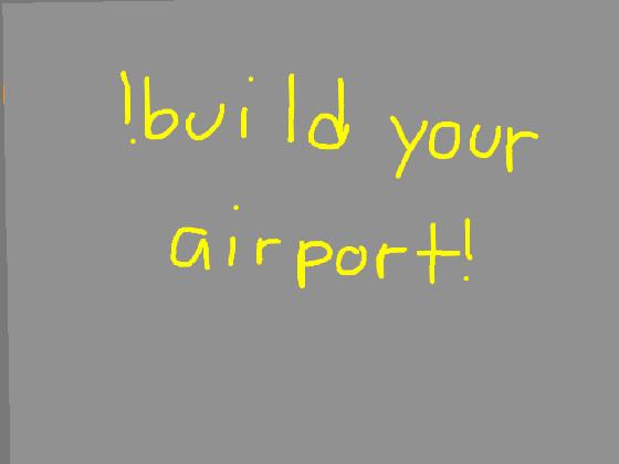 build your airport(Update) 1