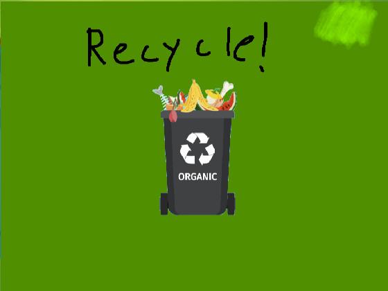 Recycle Items!