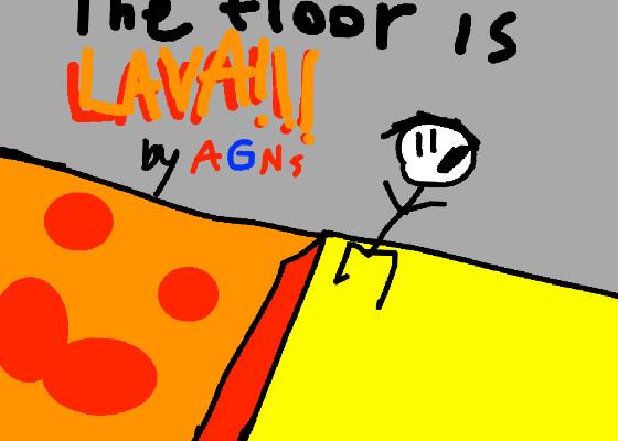 THE FLOOR IS LAVA! 1 1 1