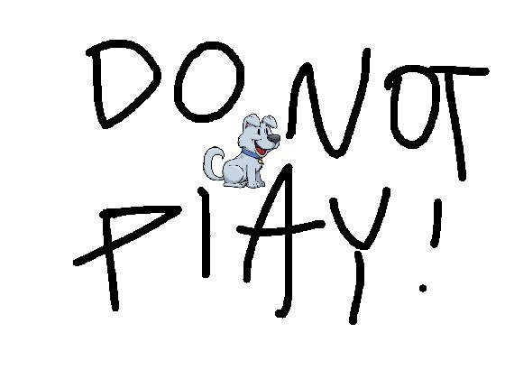 Do not play