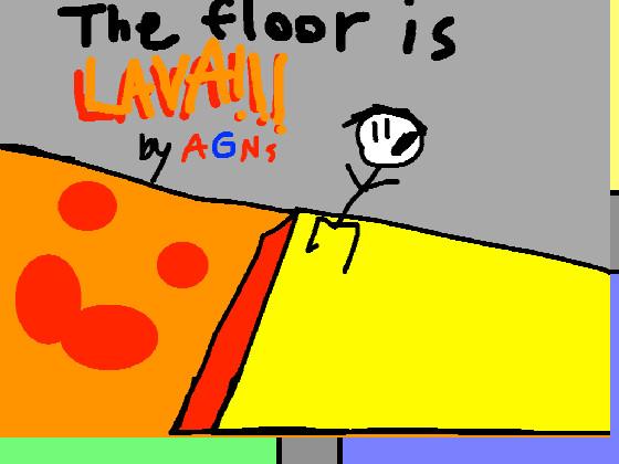 THE FLOOR IS LAVA! 1