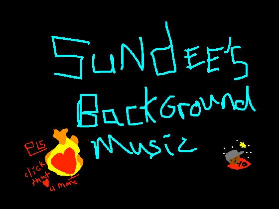  Sundee’s BG music 