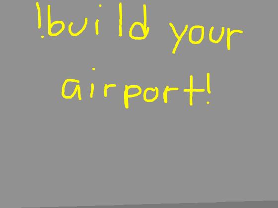 build your airport(Update) 1