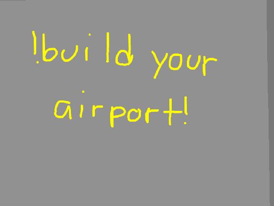 build your airport(Update) 1