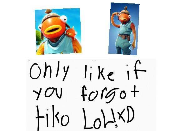 LIKE IF YOU FORGOT TIKO