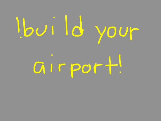 build your airport(Update) 1