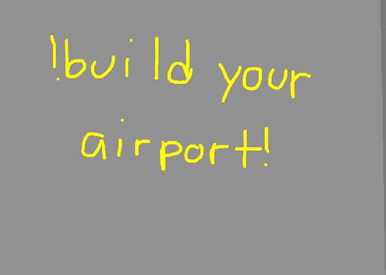 build your airport(Update) 1