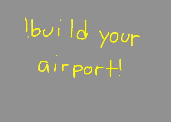 build your airport(Update) 1 1