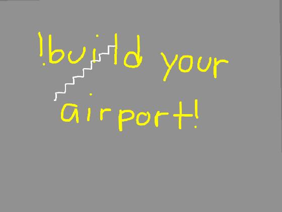 build your airport(Update) 1