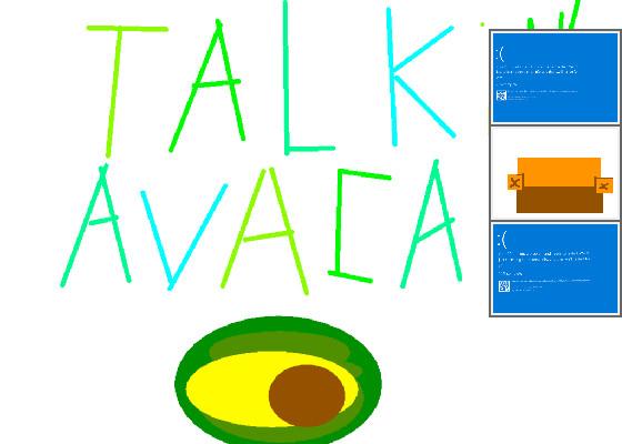 TALKING AVACADO!