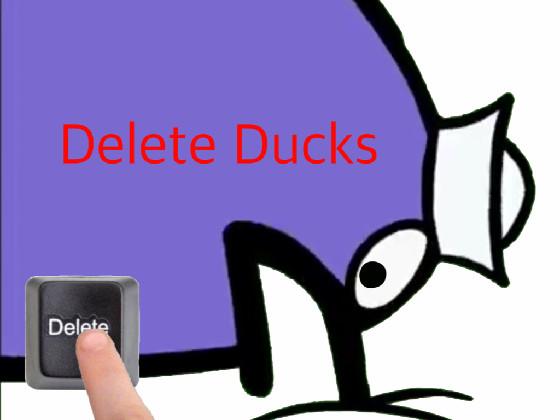 Delete Ducks (MOBILE)