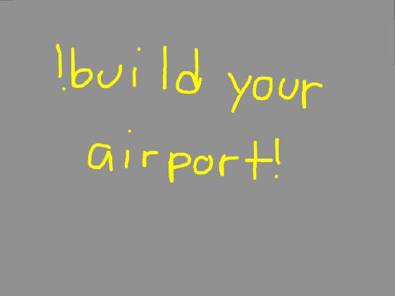 build your airport