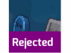 you have been rejected