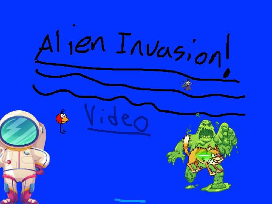 ALIEN INVASION (Video)