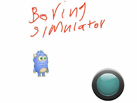 boring simulator