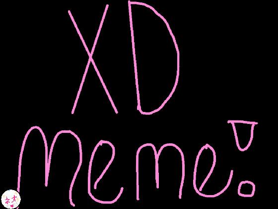 XD // Animation Meme! (IM 13!) 2