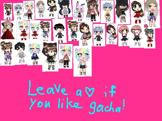 Gacha s that i have made!