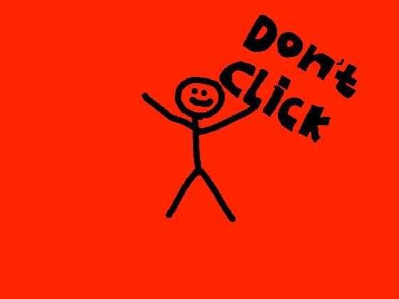 DONT CLICK