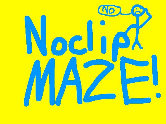 Noclip MAZE - Original