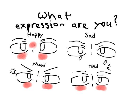 What expression are you?