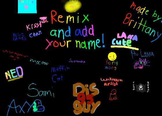 remix and add your name