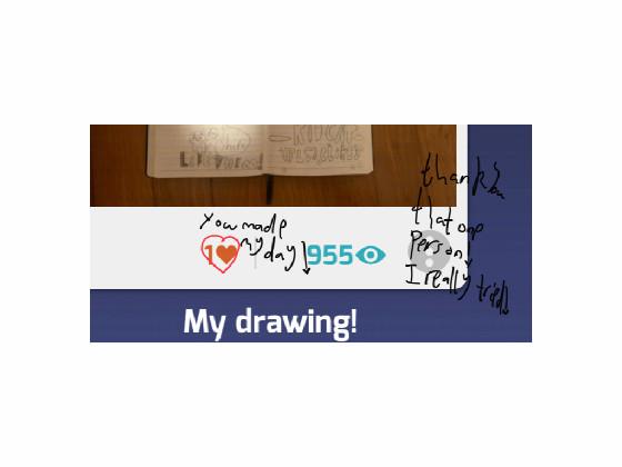 To whoever liked my drawing! ;)