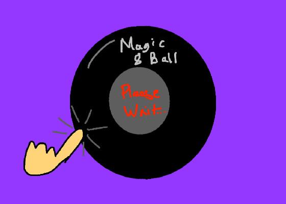 Magic 8 Ball! 1