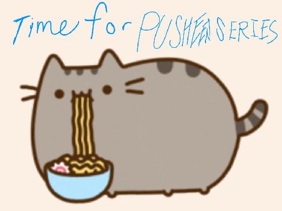 TIME FOR PUSHEEN SERIES