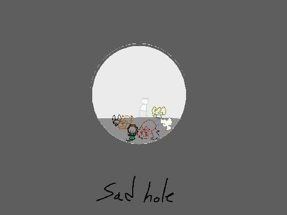 re:re:sad hole  1 1