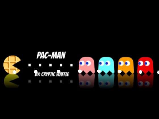 🔆 {PAC-MAN} 🎉 1 1