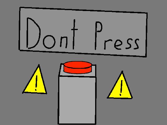 DONT PRESS