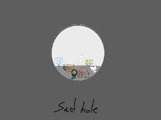 re:re:sad hole  1 1 1