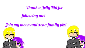 For Jelly Kid!