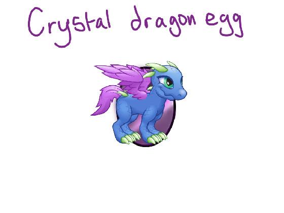 cyrstal egg has hatched